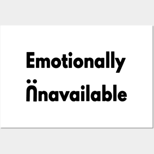 Emotionally Unavailable Posters and Art